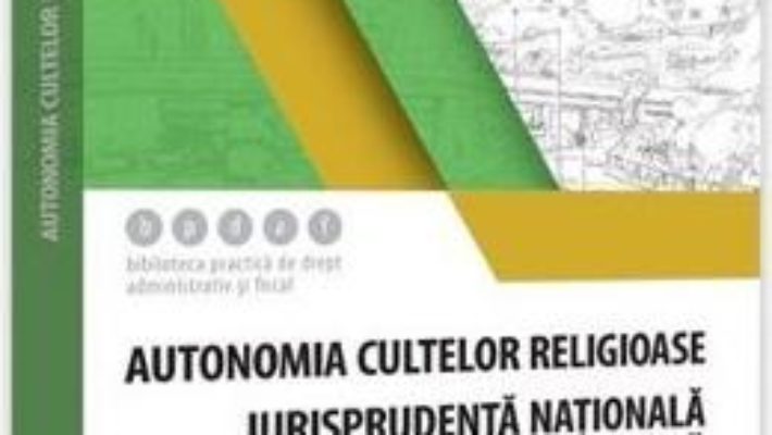 Cartea Autonomia cultelor religioase – Mihail Stanescu-Sas (download, pret, reducere)