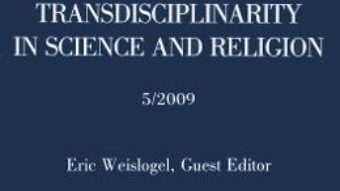 Cartea Transdisciplinarity in Science and Religion No. 5/2009 (download, pret, reducere)