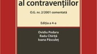 Cartea Regimul juridic al contraventiilor O.G. nr. 2/2001 comentata, Ed.4 – Ovidiu Podaru (download, pret, reducere)