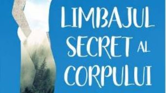 Cartea Limbajul secret al corpului – Anne Ancelin Schutzenberger (download, pret, reducere)