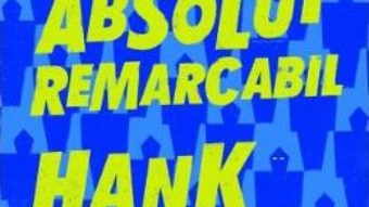 Cartea Un lucru absolut remarcabil – Hank Green (download, pret, reducere)