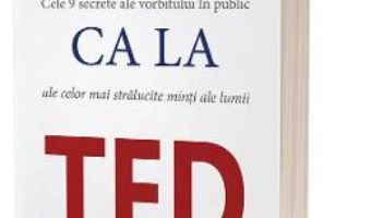 Cartea Vorbeste ca la TED – Carmine Gallo (download, pret, reducere)