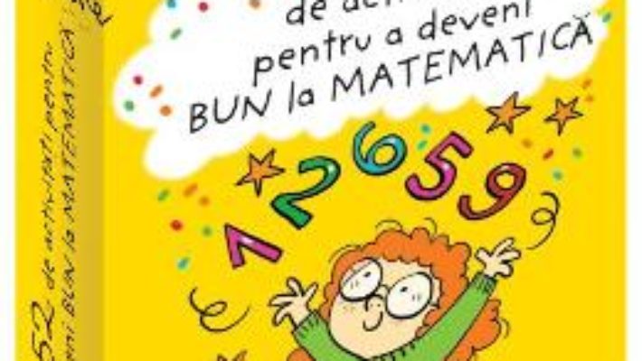 Cartea 52 jetoane pentru a deveni bun la matematica – Stephanie Boudaille-Lorin (download, pret, reducere)