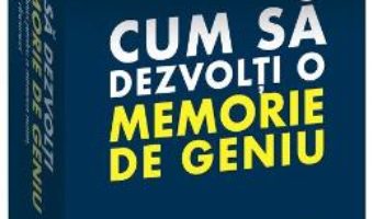 Cartea Cum sa dezvolti o memorie de geniu – Dominic O’Brien (download, pret, reducere)