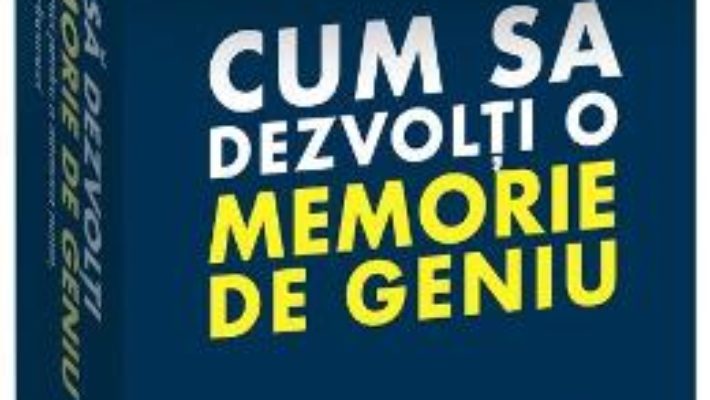 Cartea Cum sa dezvolti o memorie de geniu – Dominic O’Brien (download, pret, reducere)