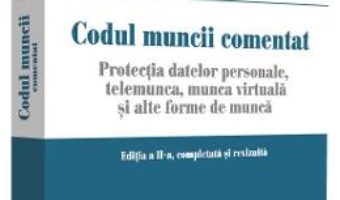 Cartea Codul muncii comentat ed.2 – Marius-Catalin Predut (download, pret, reducere)