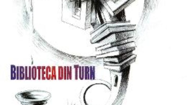 Cartea Biblioteca din turn – Cornel Paiu (download, pret, reducere)