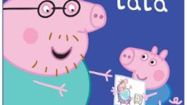 Cartea Peppa Pig: Eu si tata (Cartea cu Genius) – Neville Astley, Mark Baker (download, pret, reducere)