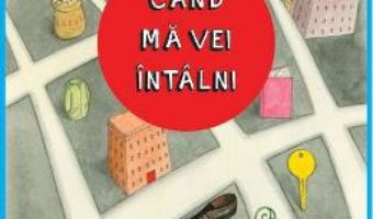 Cartea Cand ma vei intalni – Rebecca Stead (download, pret, reducere)