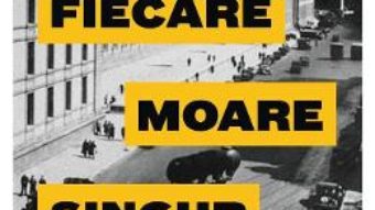 Cartea Fiecare moare singur – Hans Fallada (download, pret, reducere)