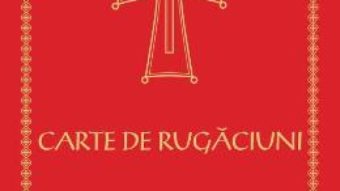 Cartea Carte de rugaciuni cu scris mare (download, pret, reducere)