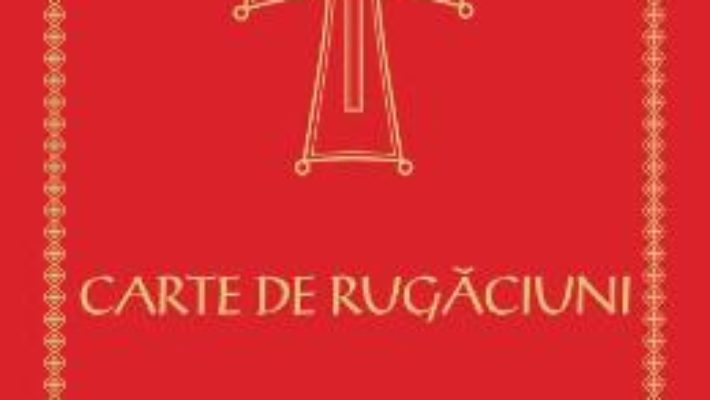 Cartea Carte de rugaciuni cu scris mare (download, pret, reducere)