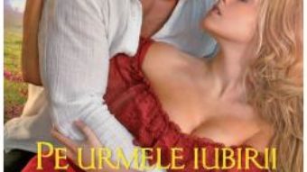 Cartea Pe urmele iubirii – Johanna Lindsay (download, pret, reducere)