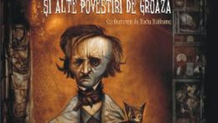 Cartea Pisica neagra si alte povestiri de groaza – Edgar Allan Poe (download, pret, reducere)