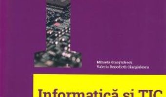 Cartea Informatica si TIC – Clasa 6 – Mihaela Giurgiulescu (download, pret, reducere)