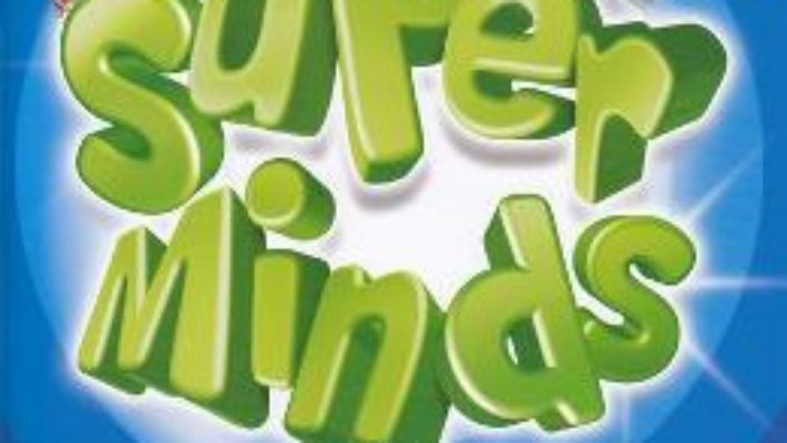 Cartea Super Minds – Limba engleza – Clasa 1 – Student’s Book 1 + 2 CD – Herbert Puchta (download, pret, reducere)