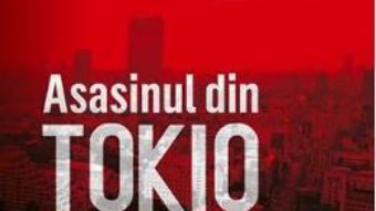 Cartea Asasinul din Tokio. Furia Samuraiului – Barry Eisler (download, pret, reducere)