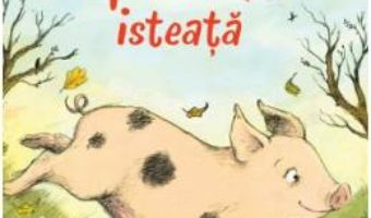 Cartea Piggy, o purcelusa isteata – Helen Peters, Ellie Snowdon (download, pret, reducere)