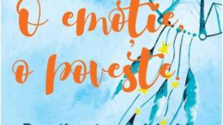 Cartea O emotie, o poveste – Mihaela Ioana (download, pret, reducere)