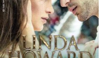 Cartea Foarte apropiat si periculos – Linda Howard (download, pret, reducere)