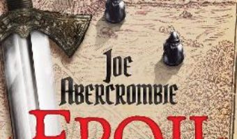 Cartea Eroii – Joe Abercrombie (download, pret, reducere)