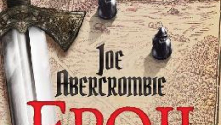 Cartea Eroii – Joe Abercrombie (download, pret, reducere)