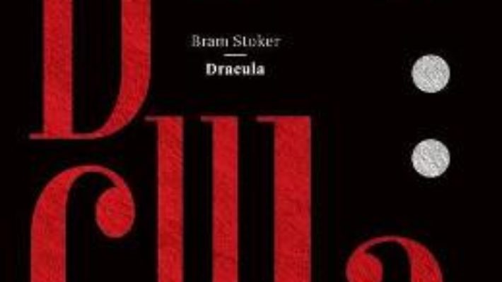 Cartea Dracula – Bram Stoker (download, pret, reducere)