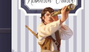 Cartea Robinson Crusoe – Daniel Defoe (download, pret, reducere)