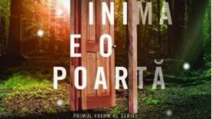 Cartea Orice inima e o poarta. Seria Copii in deriva. Vol.1 – Seanan McGuire (download, pret, reducere)