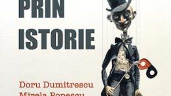 Cartea Manipularea prin istorie – Doru Dumitrescu, Mirela Popescu (download, pret, reducere)