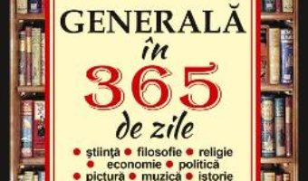 Cartea Cultura generala in 365 de zile – Pedro Gomez Carrizo (download, pret, reducere)