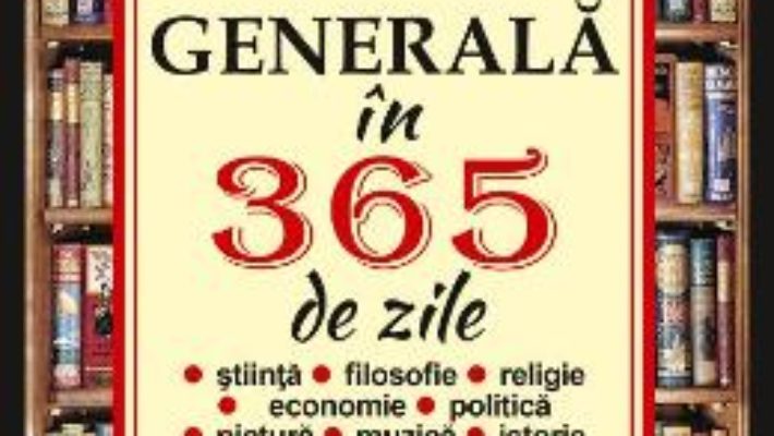 Cartea Cultura generala in 365 de zile – Pedro Gomez Carrizo (download, pret, reducere)