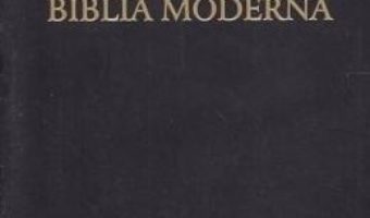 Cartea Biblia moderna. Senzualitate si atitudine – Gavrila Emanuela (download, pret, reducere)