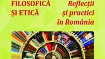 Cartea Consilierea filosofica si etica – Vasile Hategan (download, pret, reducere)