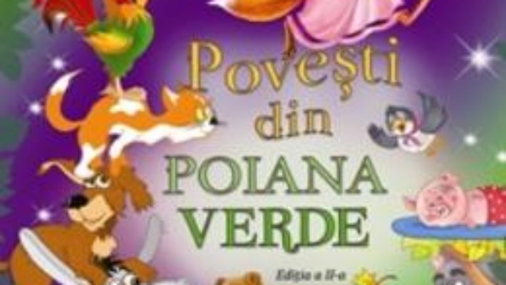 Cartea Povesti din Poiana Verde ed.2 (download, pret, reducere)