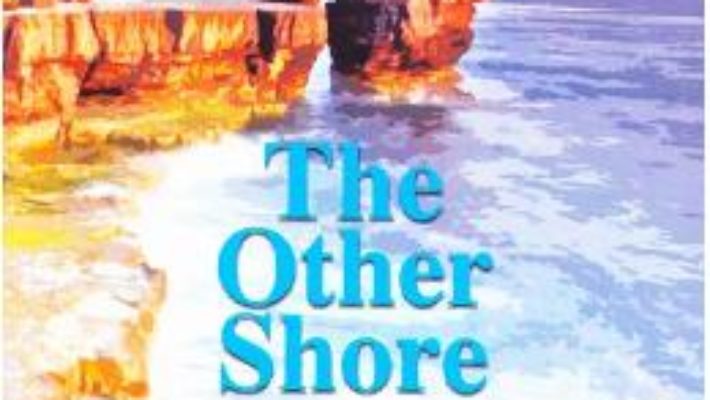 Cartea The Other Shore – Horia Garbea (download, pret, reducere)