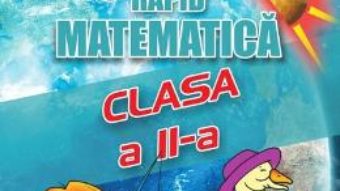 Cartea Sa invatam rapid matematica – Clasa 2 – Gheorghe Adalbert Schneider (download, pret, reducere)