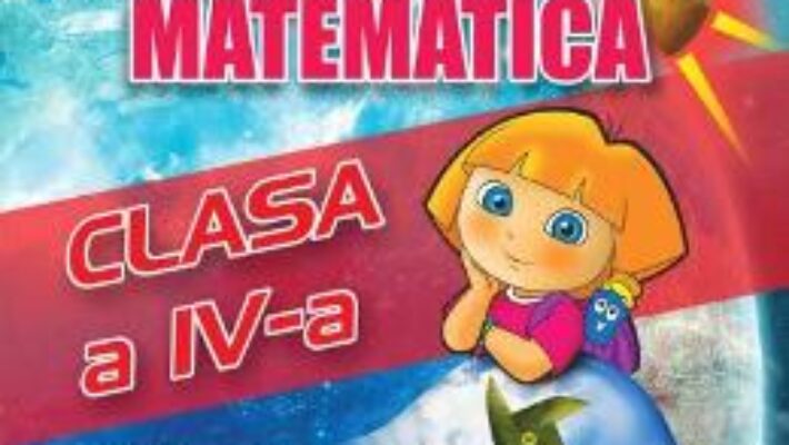 Cartea Sa invatam rapid matematica – Clasa 4 – Gheorghe Adalbert Schneider (download, pret, reducere)