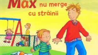 Cartea Max nu merge cu strainii – Christian Tielmann, Sabine Kraushaar (download, pret, reducere)