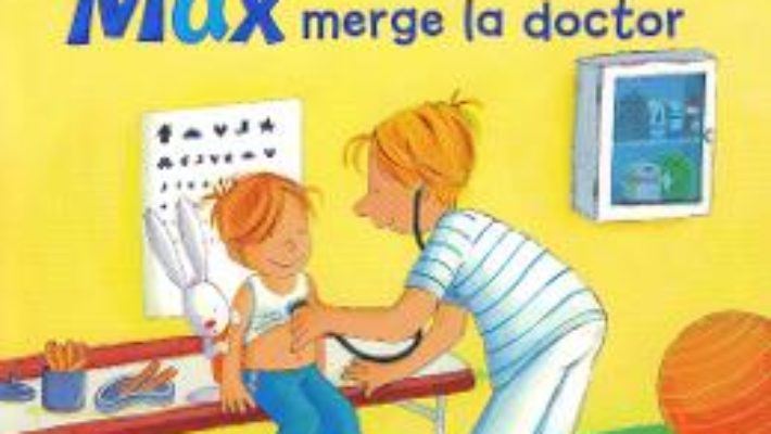 Cartea Max merge la doctor – Christian Tielmann, Sabine Kraushaar (download, pret, reducere)