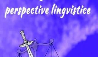 Cartea Texte juridice, perspective lingvistice – Alina Gioroceanu (download, pret, reducere)