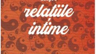 Cartea Despre relatiile intime – Lise Bourbeau (download, pret, reducere)