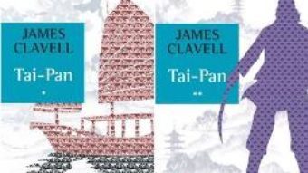 Cartea Tai-Pan. Vol.1+2 – James Clavell (download, pret, reducere)