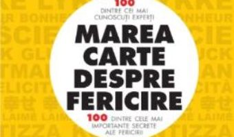 Cartea Marea carte despre fericire – Leo Bormans (download, pret, reducere)