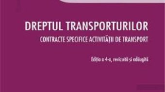 Cartea Dreptul transporturilor. Ed.4 – Andreea-Teodora Stanescu (download, pret, reducere)