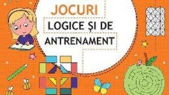 Cartea Jocuri logice si de antrenament 11 ani+ (download, pret, reducere)