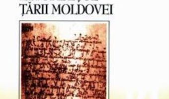 Cartea Letopisetul Tarii Moldovei – Grigore Ureche (download, pret, reducere)