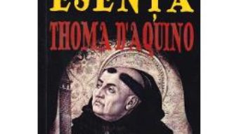 Cartea Despre fiinta si esenta – Thoma D’Aquino (download, pret, reducere)