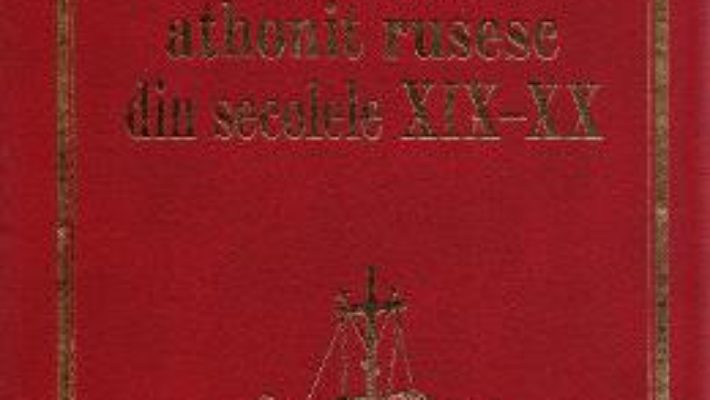 Cartea Patericul athonit rusesc din secolele XIX-XX (download, pret, reducere)