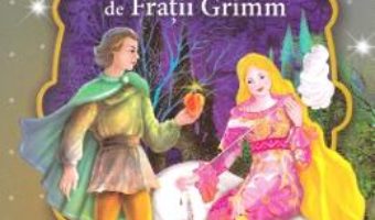 Cartea Cele mai frumoase… Povesti de Fratii Grimm (download, pret, reducere)